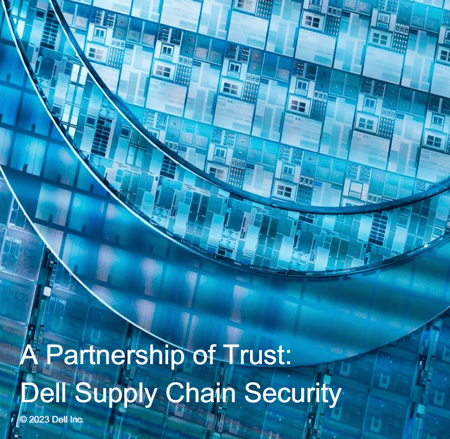 A Partnership of Trust: Dell Supply Chain Security Whitepaper