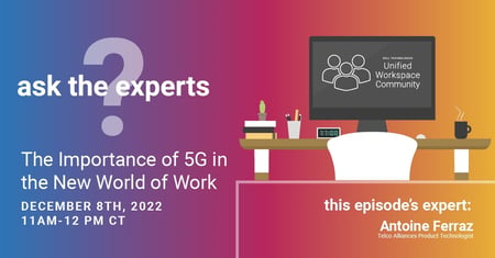 Ask the Experts Session 3: The Importance of 5G